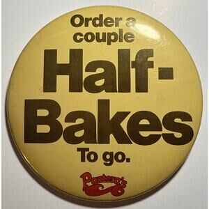 Vintage Pantera's Order A Couple Half-Bakes To Go Pinback Button 3" E8